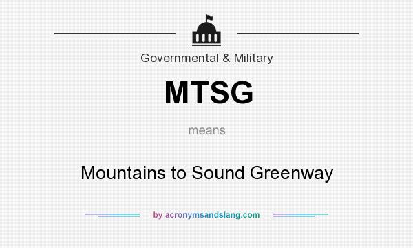 What does MTSG mean? It stands for Mountains to Sound Greenway