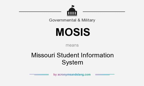 What does MOSIS mean? It stands for Missouri Student Information System