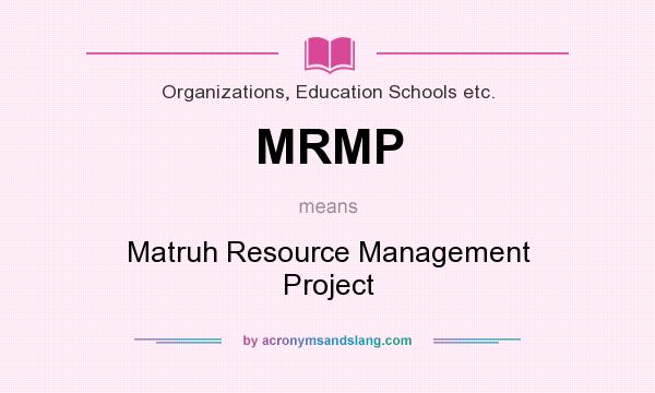 What does MRMP mean? It stands for Matruh Resource Management Project