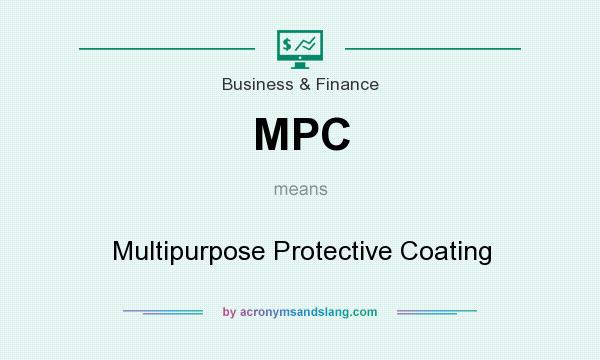 What does MPC mean? It stands for Multipurpose Protective Coating