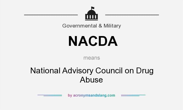 What does NACDA mean? It stands for National Advisory Council on Drug Abuse