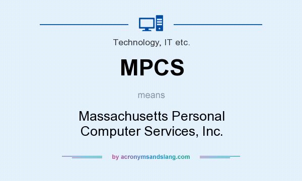 What does MPCS mean? It stands for Massachusetts Personal Computer Services, Inc.