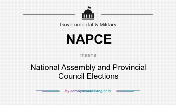 What does NAPCE mean? It stands for National Assembly and Provincial Council Elections
