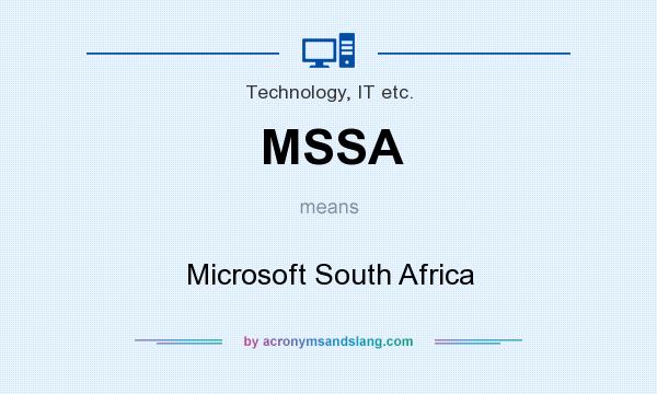 What does MSSA mean? It stands for Microsoft South Africa