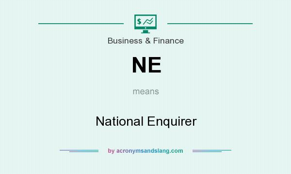 What does NE mean? It stands for National Enquirer