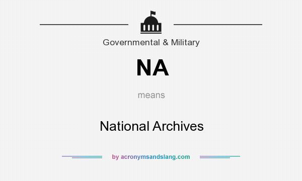 What does NA mean? It stands for National Archives