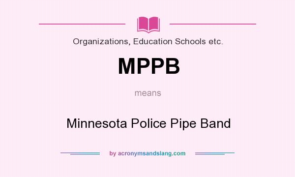 What does MPPB mean? It stands for Minnesota Police Pipe Band
