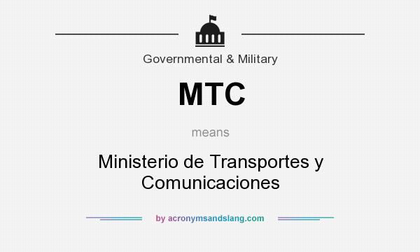 What does MTC mean? It stands for Ministerio de Transportes y Comunicaciones