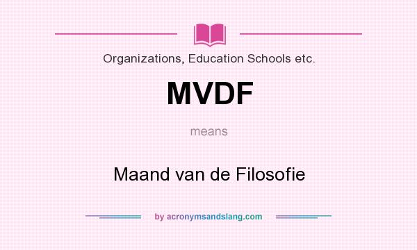 What does MVDF mean? It stands for Maand van de Filosofie