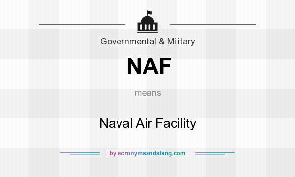 What does NAF mean? It stands for Naval Air Facility