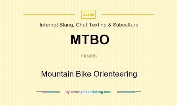 What does MTBO mean? It stands for Mountain Bike Orienteering