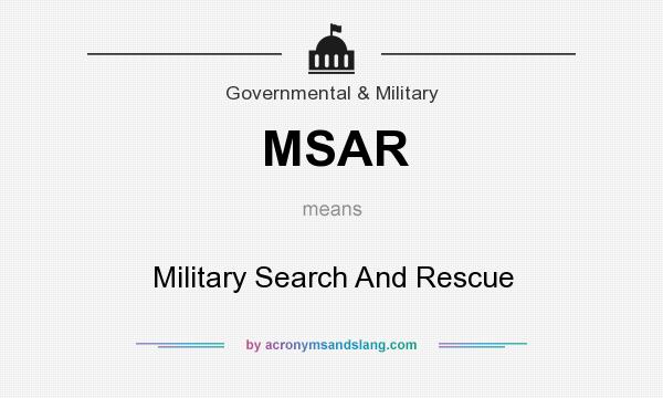 What does MSAR mean? It stands for Military Search And Rescue