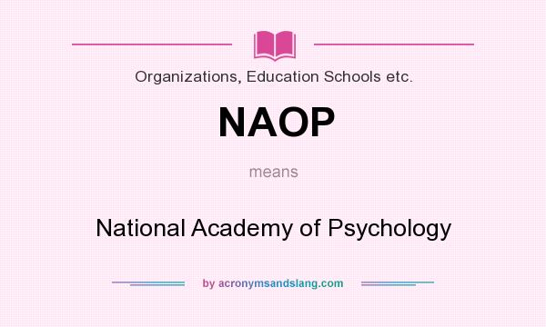 What does NAOP mean? It stands for National Academy of Psychology