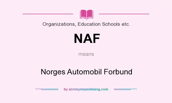 What does NAF mean? It stands for Norges Automobil Forbund