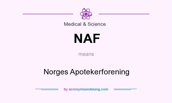 What does NAF mean? It stands for Norges Apotekerforening