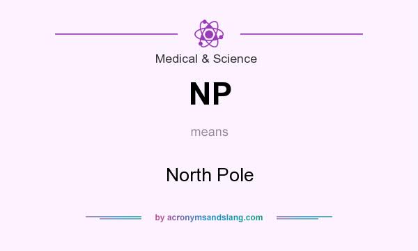 What does NP mean? It stands for North Pole