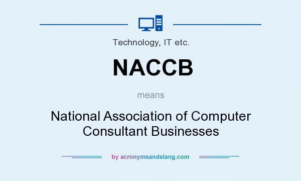 What does NACCB mean? It stands for National Association of Computer Consultant Businesses