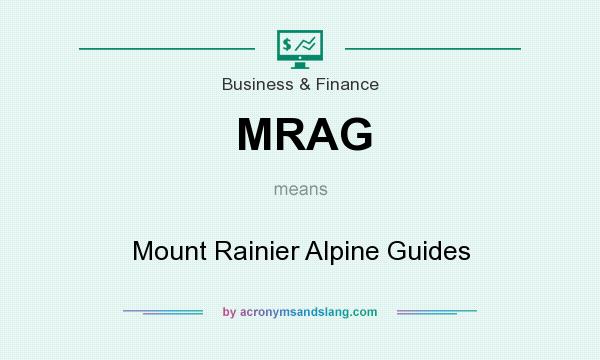 What does MRAG mean? It stands for Mount Rainier Alpine Guides