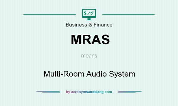 What does MRAS mean? It stands for Multi-Room Audio System