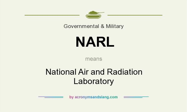 What does NARL mean? It stands for National Air and Radiation Laboratory