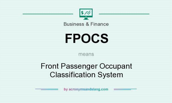 What does FPOCS mean? It stands for Front Passenger Occupant Classification System