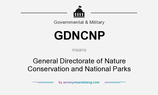 What does GDNCNP mean? It stands for General Directorate of Nature Conservation and National Parks