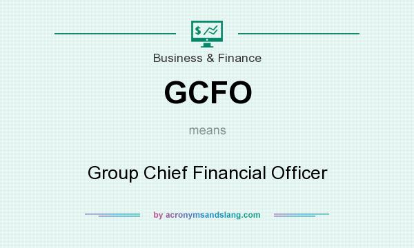 What does GCFO mean? It stands for Group Chief Financial Officer