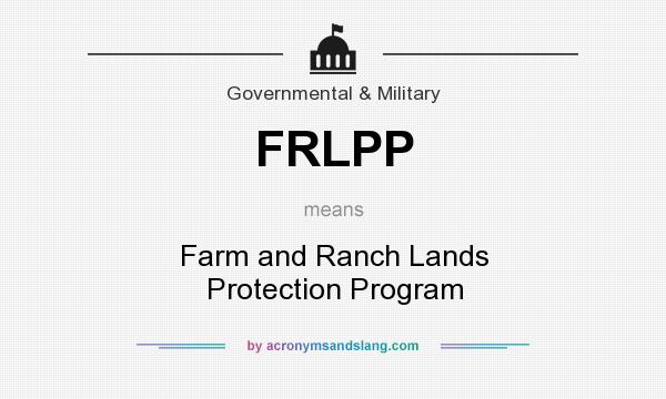 What does FRLPP mean? It stands for Farm and Ranch Lands Protection Program