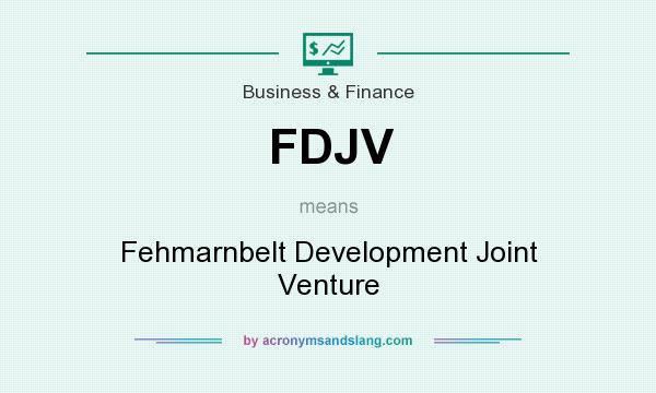 What does FDJV mean? It stands for Fehmarnbelt Development Joint Venture