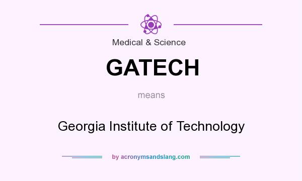 What does GATECH mean? It stands for Georgia Institute of Technology