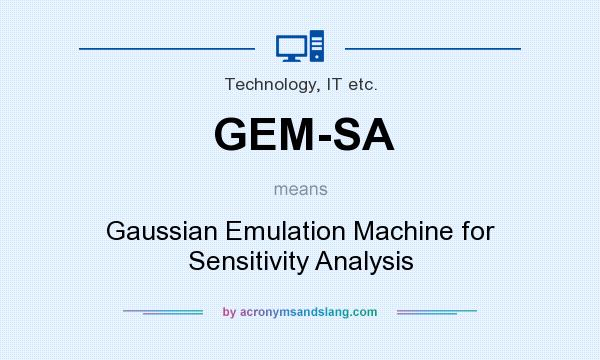 What does GEM-SA mean? It stands for Gaussian Emulation Machine for Sensitivity Analysis