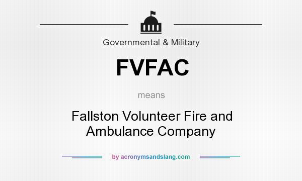 What does FVFAC mean? It stands for Fallston Volunteer Fire and Ambulance Company