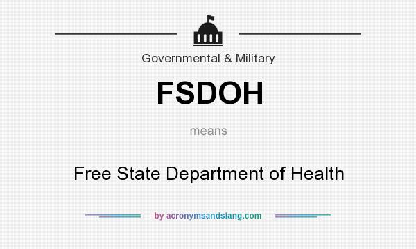 What does FSDOH mean? It stands for Free State Department of Health