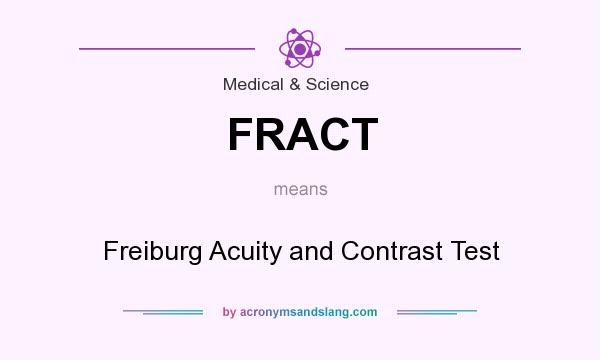 What does FRACT mean? It stands for Freiburg Acuity and Contrast Test