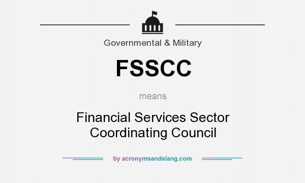 What does FSSCC mean? It stands for Financial Services Sector Coordinating Council