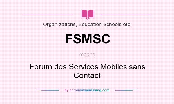 What does FSMSC mean? It stands for Forum des Services Mobiles sans Contact