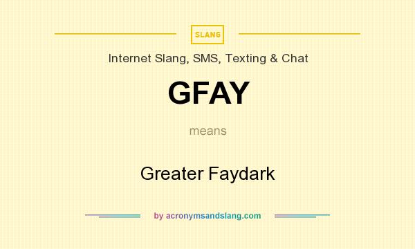 What does GFAY mean? It stands for Greater Faydark