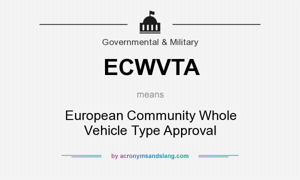 What does ECWVTA mean? It stands for European Community Whole Vehicle Type Approval