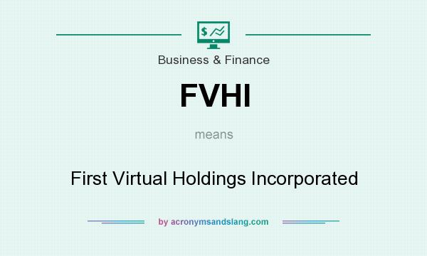 What does FVHI mean? It stands for First Virtual Holdings Incorporated
