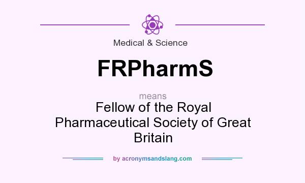 What does FRPharmS mean? It stands for Fellow of the Royal Pharmaceutical Society of Great Britain