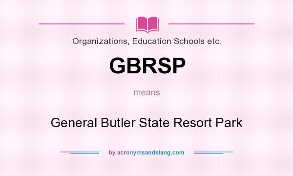 What does GBRSP mean? It stands for General Butler State Resort Park