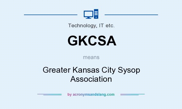 What does GKCSA mean? It stands for Greater Kansas City Sysop Association