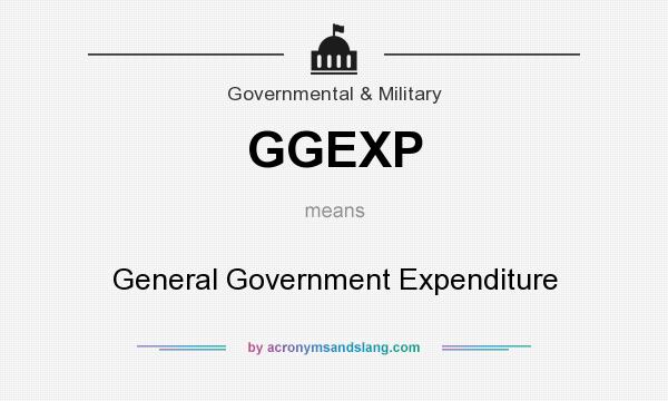 What does GGEXP mean? It stands for General Government Expenditure
