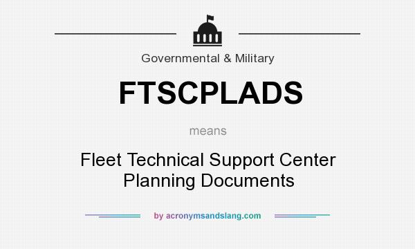 What does FTSCPLADS mean? It stands for Fleet Technical Support Center Planning Documents