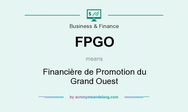 What does FPGO mean? It stands for Financière de Promotion du Grand Ouest