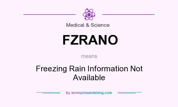 What does FZRANO mean? It stands for Freezing Rain Information Not Available