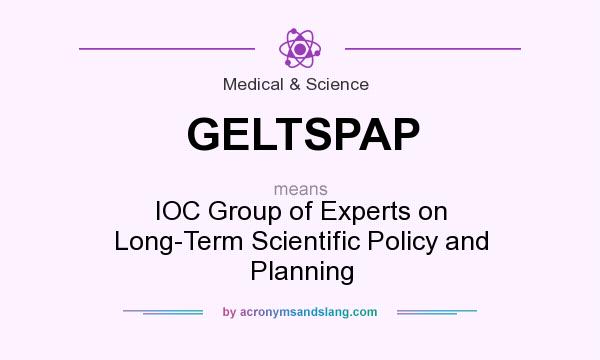What does GELTSPAP mean? It stands for IOC Group of Experts on Long-Term Scientific Policy and Planning