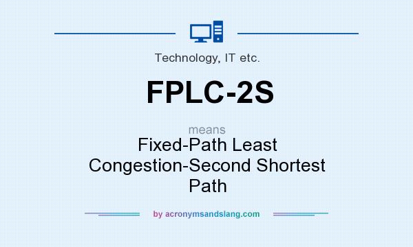 What does FPLC-2S mean? It stands for Fixed-Path Least Congestion-Second Shortest Path