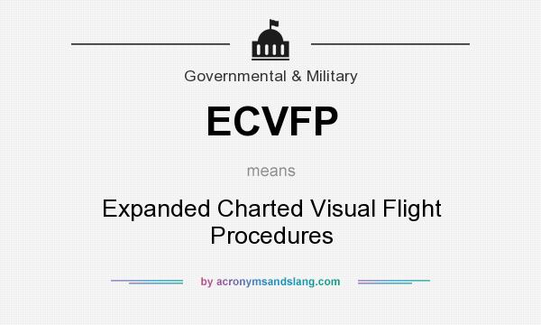 What does ECVFP mean? It stands for Expanded Charted Visual Flight Procedures