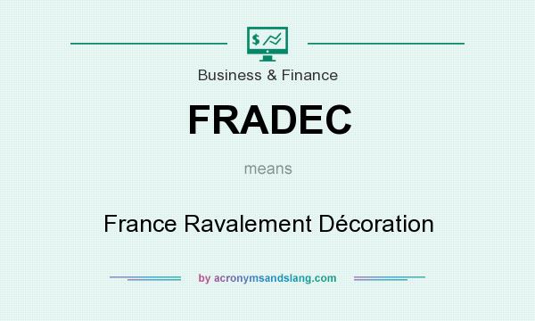 What does FRADEC mean? It stands for France Ravalement Décoration